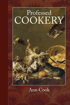 La cocina profesa - Professed Cookery