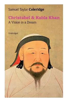 Christabel y Kubla Khan: Una Visión en un Sueño (Unabridged) - Christabel & Kubla Khan: A Vision in a Dream (Unabridged)