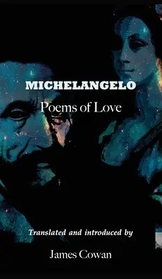 Miguel Ángel: Poemas de amor - Michelangelo: Poems of Love