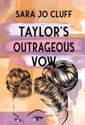 El escandaloso voto de Taylor - Taylor's Outrageous Vow