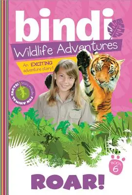 Rugido: Una aventura de Bindi Irwin - Roar!: A Bindi Irwin Adventure