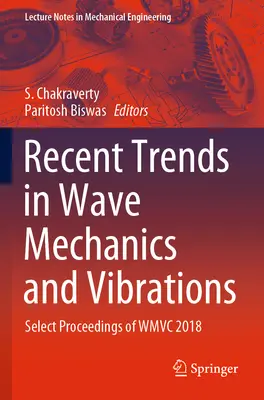 Recent Trends in Wave Mechanics and Vibrations: Select Proceedings of Wmvc 2018