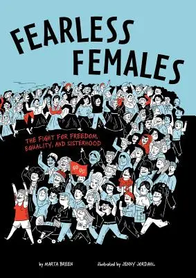 Mujeres intrépidas: La lucha por la libertad, la igualdad y la sororidad - Fearless Females: The Fight for Freedom, Equality, and Sisterhood