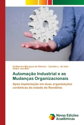 Automatización industrial y métodos organizativos - Automao Industrial e as Mudanas Organizacionais