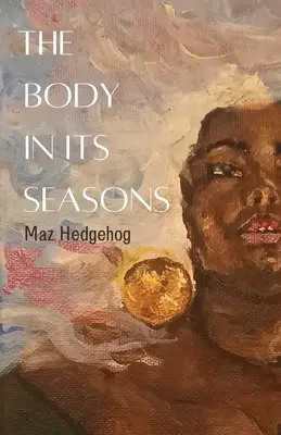 El cuerpo en sus estaciones - The Body in its Seasons