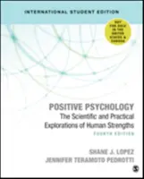 Psicología positiva (Edición internacional para estudiantes) - Las exploraciones científicas y prácticas de las fortalezas humanas - Positive Psychology  (International Student Edition) - The Scientific and Practical Explorations of Human Strengths