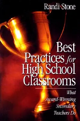 Mejores prácticas para aulas de secundaria: Lo que hacen los profesores de secundaria galardonados - Best Practices for High School Classrooms: What Award-Winning Secondary Teachers Do