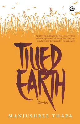 Tierra labrada: Historias - Tilled Earth: Stories