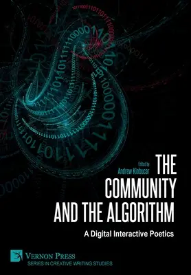 La comunidad y el algoritmo: Una poética digital interactiva - The Community and the Algorithm: A Digital Interactive Poetics