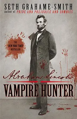 Abraham Lincoln Cazador de vampiros - Abraham Lincoln: Vampire Hunter