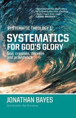 Teología Sistemática 1: Sistemática para gloria de Dios (Pb) - Systematic Theology 1: Systematics for God's Glory (Pb)