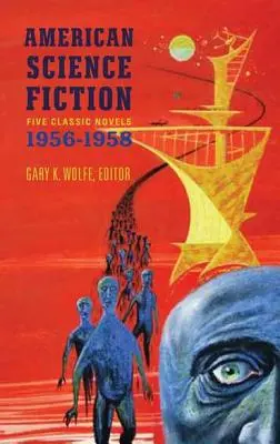 Ciencia Ficción Americana: Cinco novelas clásicas de 1956-58 (Loa #228): Estrella Doble / Las Estrellas Mi Destino / Un Caso de Conciencia / ¿Quién? / El gran momento - American Science Fiction: Five Classic Novels 1956-58 (Loa #228): Double Star / The Stars My Destination / A Case of Conscience / Who? / The Big Time