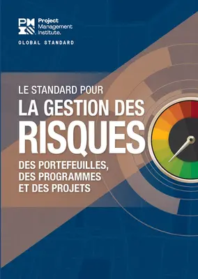 Norma para la gestión de riesgos en carteras, programas y proyectos (francés) - The Standard for Risk Management in Portfolios, Programs, and Projects (French)