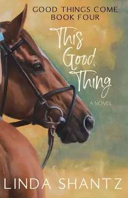 This Good Thing: Good Things Come Libro 4 - This Good Thing: Good Things Come Book 4