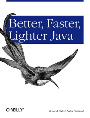 Java mejor, más rápido y más ligero - Better, Faster, Lighter Java