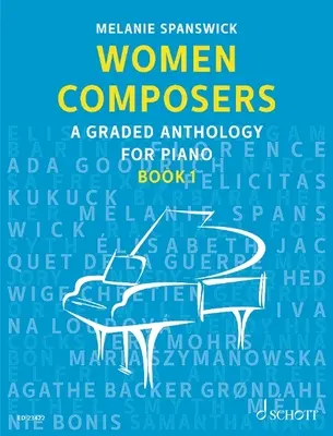 Mujeres compositoras - Antología graduada para piano - Women Composers - A Graded Anthology for Piano