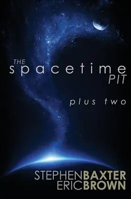 La fosa espaciotemporal más dos - The Spacetime Pit Plus Two