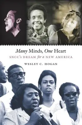 Muchas mentes, un corazón: El sueño de Sncc para una nueva América - Many Minds, One Heart: Sncc's Dream for a New America