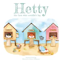 Hetty, la gallina que no sabía poner huevos - Hetty the Hen Who Couldn't Lay