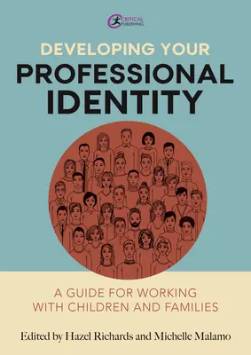 Desarrollando tu identidad profesional: Una guía para trabajar con niños y familias - Developing Your Professional Identity: A Guide for Working with Children and Families