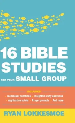16 estudios bíblicos para su grupo pequeño - 16 Bible Studies for Your Small Group