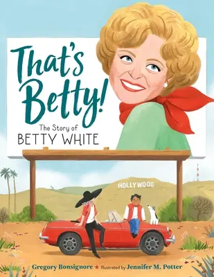 ¡Así es Betty! La historia de Betty White - That's Betty!: The Story of Betty White