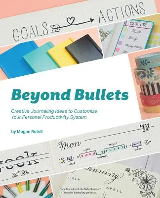 Más allá de las balas: Ideas creativas para personalizar su sistema de productividad personal - Beyond Bullets: Creative Journaling Ideas to Customize Your Personal Productivity System