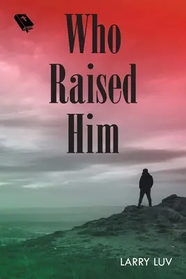 Quién lo crió - Who Raised Him