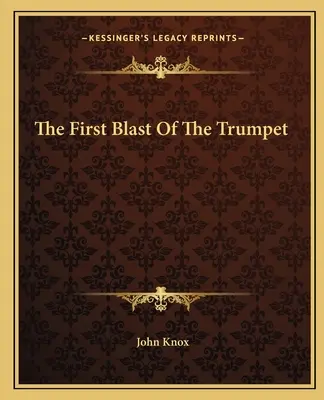 El primer toque de trompeta - The First Blast of the Trumpet