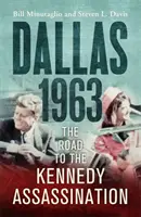 Dallas: 1963 - El camino hacia el asesinato de Kennedy - Dallas: 1963 - The Road to the Kennedy Assassination