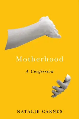 La maternidad: Una confesión - Motherhood: A Confession