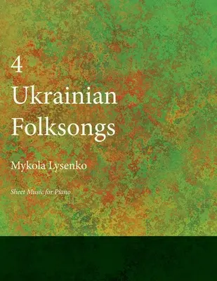 Cuatro canciones populares ucranianas - Partituras para piano - Four Ukrainian Folksongs - Sheet Music for Piano