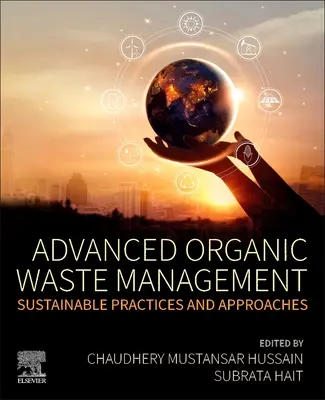 Gestión Avanzada de Residuos Orgánicos: Prácticas y enfoques sostenibles - Advanced Organic Waste Management: Sustainable Practices and Approaches