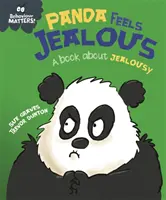 El comportamiento importa: Panda Feels Jealous - Un libro sobre los celos - Behaviour Matters: Panda Feels Jealous - A book about jealousy