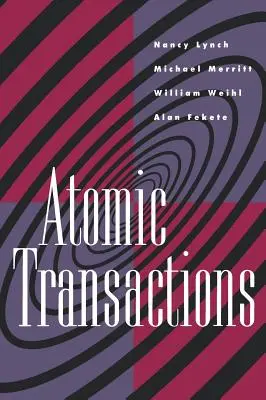 Transacciones atómicas: En sistemas concurrentes y distribuidos - Atomic Transactions: In Concurrent and Distributed Systems