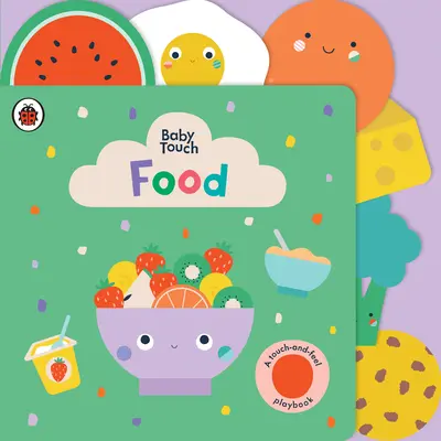 La comida: Un libro para tocar y sentir - Food: A Touch-And-Feel Playbook