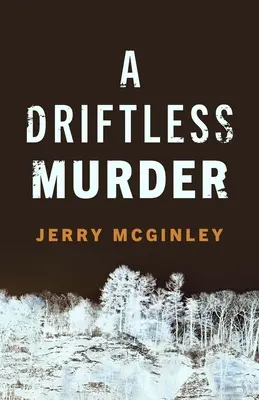 Un asesinato sin rumbo - A Driftless Murder