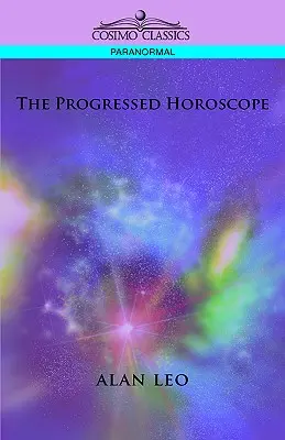 El Horóscopo Progresado - The Progressed Horoscope