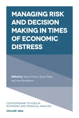 Gestión del riesgo y toma de decisiones en tiempos de crisis económica - Managing Risk and Decision Making in Times of Economic Distress