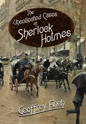 Los casos no recopilados de Sherlock Holmes - The Uncollected Cases of Sherlock Holmes