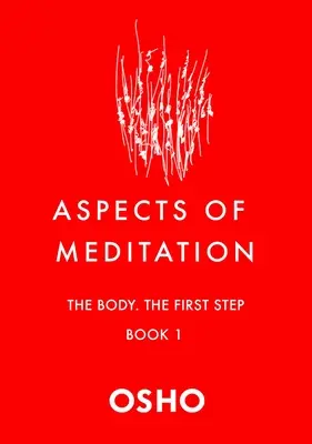 Aspectos de la meditación Libro 1: El cuerpo, el primer paso - Aspects of Meditation Book 1: The Body, the First Step