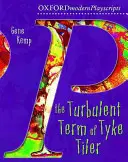 Oxford Playscripts: El turbulento mandato de Tyke Tiler - Oxford Playscripts: The Turbulent Term of Tyke Tiler