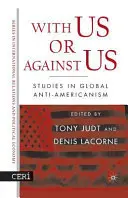Con nosotros o contra nosotros: Estudios sobre el antiamericanismo global - With Us or Against Us: Studies in Global Anti-Americanism