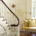 La casa acogedora: El arte de vivir con gracia - The Welcoming House: The Art of Living Graciously