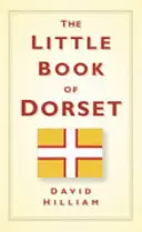 El pequeño libro de Dorset - The Little Book of Dorset