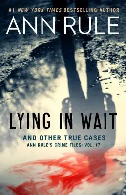 Al acecho y otros casos reales - Lying in Wait and Other True Cases