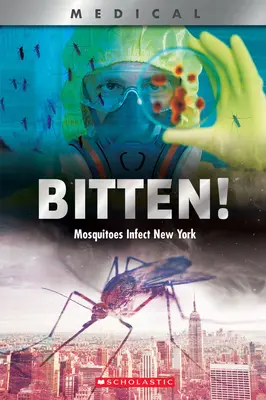 ¡Mordido! (Xbooks): Los mosquitos infectan Nueva York - Bitten! (Xbooks): Mosquitoes Infect New York