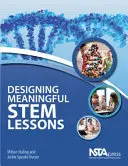 Diseñar lecciones STEM significativas - Designing Meaningful STEM Lessons