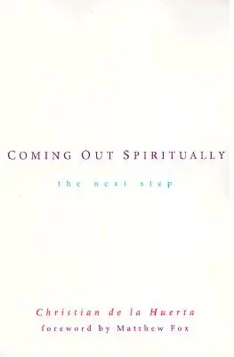 Salir del armario espiritualmente: El siguiente paso - Coming Out Spiritually: The Next Step