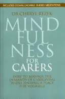 Mindfulness para cuidadores: Cómo gestionar las exigencias del cuidado y encontrar un lugar para uno mismo - Mindfulness for Carers: How to Manage the Demands of Caregiving While Finding a Place for Yourself